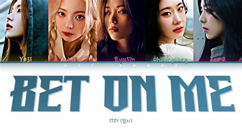 bet on me itzy english lyrics|Lyrics ITZY (있지) – BET ON ME 가사 .